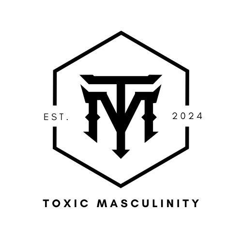 Toxic Masculinity